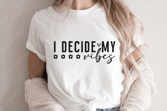 I Decide My Vibes SVG: A Motivational Embroidery Design Review