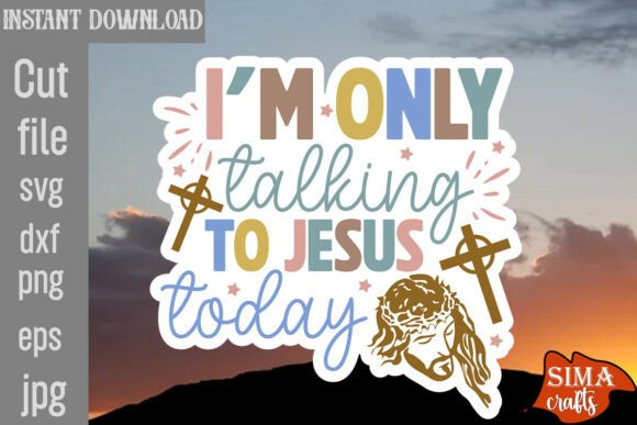 I m Only Talking to Jesus Today SVG Review