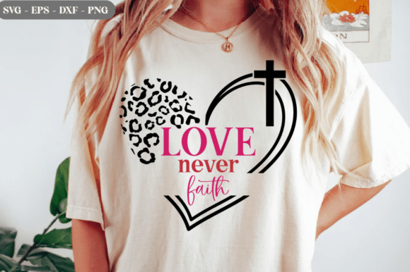 Love Never Faith SVG: A Timeless Embroidery Design for Heartfelt Projects