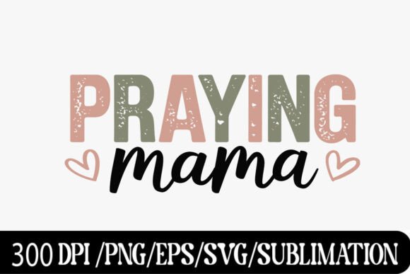 Praying Mama Easter Hand Lettered SVG Review for Real Projects