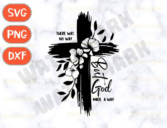 There Was No Way but God Made a Way Svg Review
