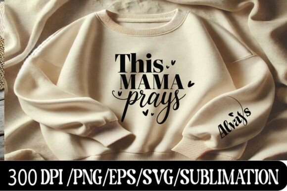 This Mama Prays Always SVG – Handwritten